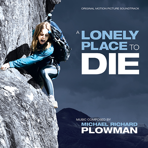 A Lonely Place to Die (Michael Richard Plowman)